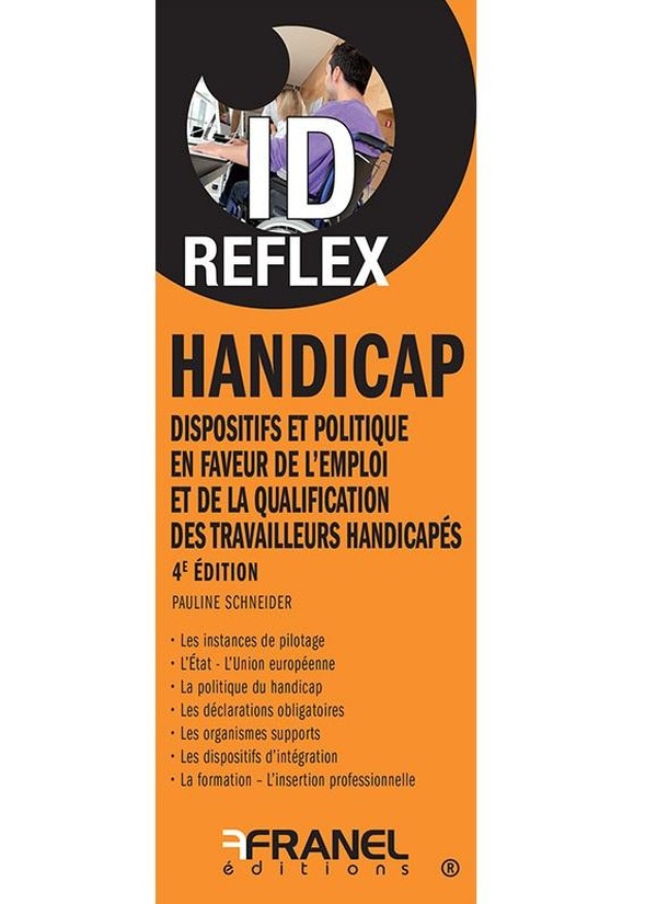 ID REFLEX HANDICAP 4E EDITION - DISPOSITIFS ET POLITIQUE EN FAVEUR DE L'EMPLOI ET DE LA QUALIFICATIO