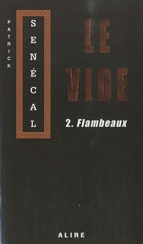 LE VIDE - T02 - FLAMBEAUX