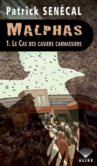 MALPHAS - T01 - LE CAS DES CASIERS CARNASSIERS