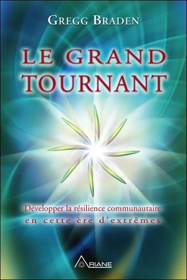 LE GRAND TOURNANT - DEVELOPPER LA RESILIENCE COMMUNAUTAIRE EN CETTE ERE D'EXTREMES