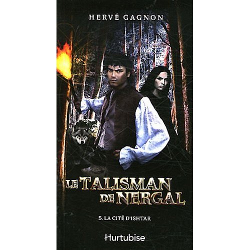LE TALISMAN DE NERGAL T 05 LA CITE D'ISHTAR