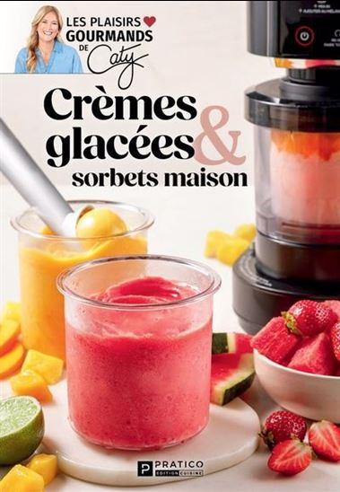CREMES GLACEES & SORBETS MAISON