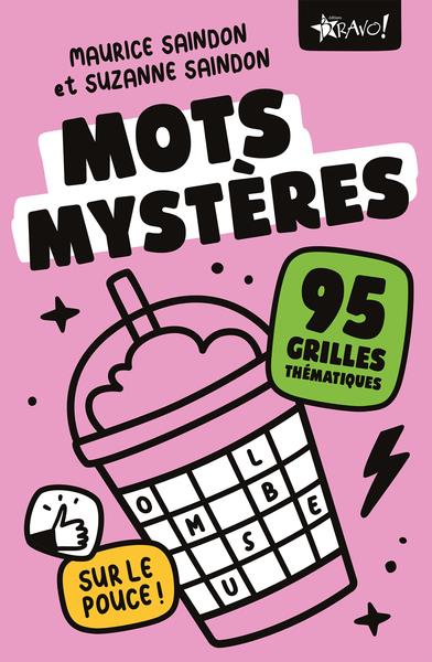 MOTS MYSTERE - SUR LE POUCE - 95 GRILLES THEMATIQUES