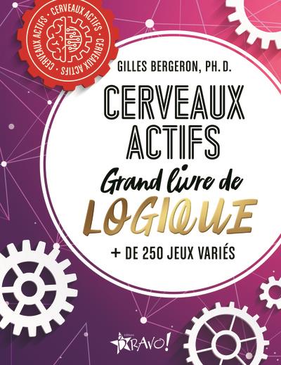 CERVEAUX ACTIFS - GRAND LIVRE DE LOGIQUE - + DE 250 JEUX VARIES