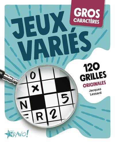 GROS CARACTERES - JEUX VARIES - 120 GRILLES ORIGINALES