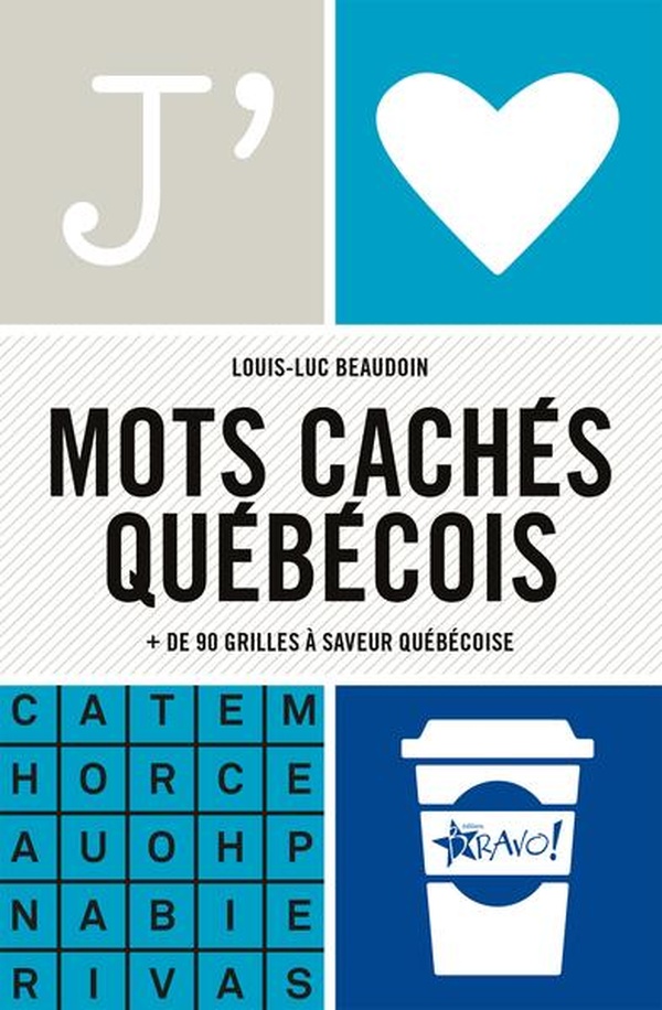 J'AIME - MOTS CACHES QUEBECOIS - + DE 90 GRILLES A SAVEUR QUEBECOISE