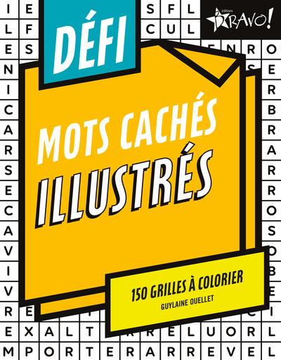 DEFI - MOTS CACHES ILLUSTRES - 150 GRILLES A COLORIER