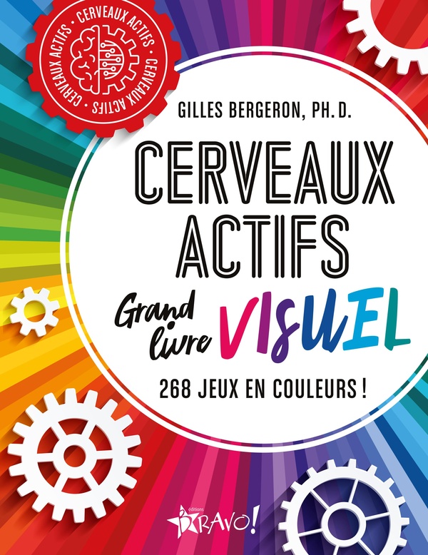 CERVEAUX ACTIFS - GRAND LIVRE VISUEL - 268 JEUX EN COULEURS !