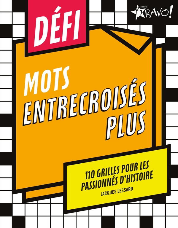 DEFI - MOTS ENTRECROISES PLUS - 110 GRILLES POUR LES PASSIONNES D'HISTOIRE