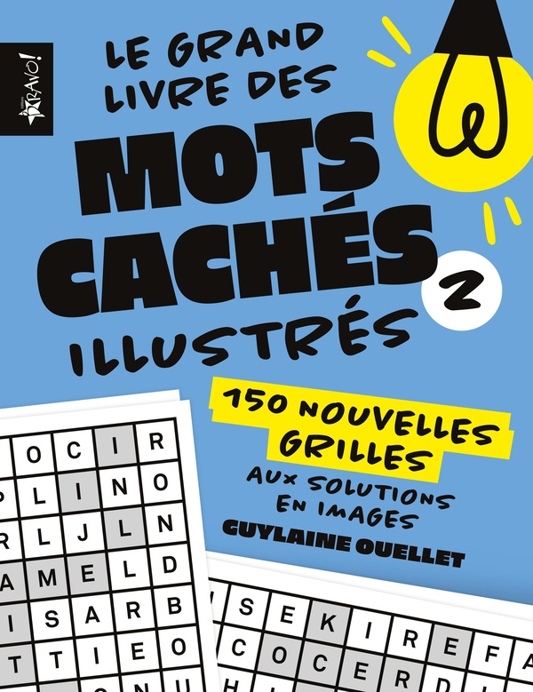 LE GRAND LIVRE - MOTS CACHES ILLUSTRES 2 - 150 NOUVELLES GRILLES AUX SOLUTIONS EN IMAGES