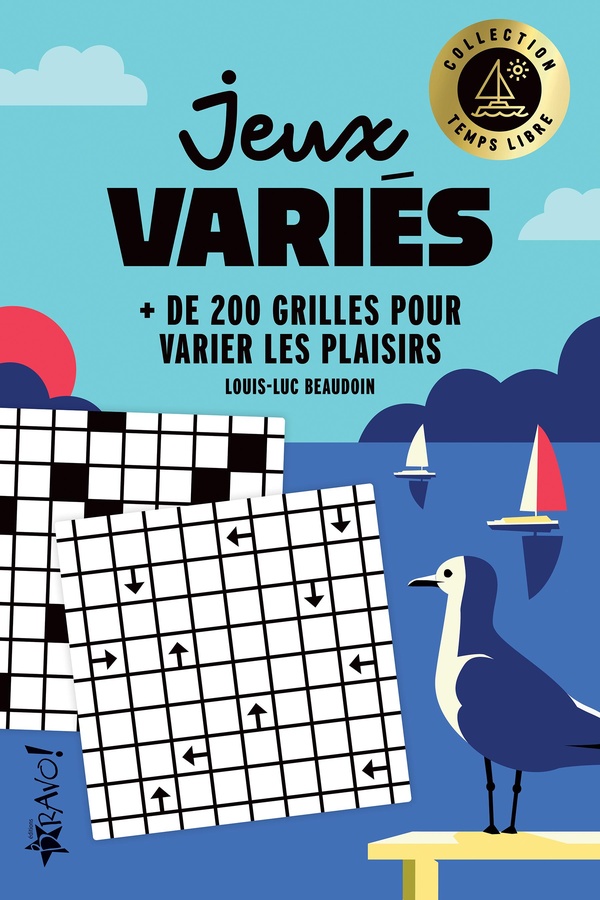 TEMPS LIBRE - JEUX VARIES - + DE 200 GRILLES POUR VARIER LES PLAISIRS