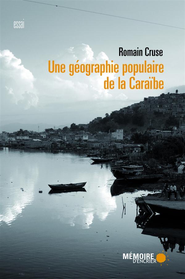 UNE GEOGRAPHIE POPULAIRE DE LA CARAIBE
