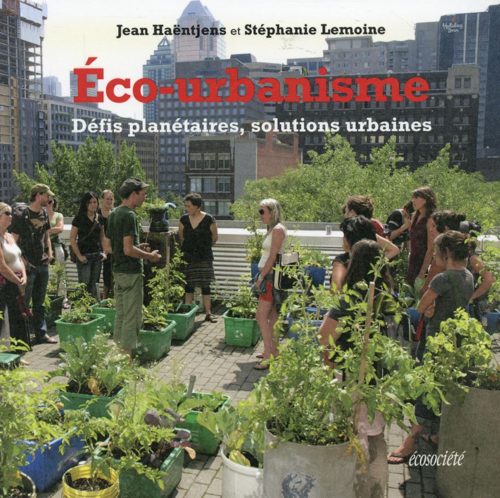 ECO-URBANISME - DEFIS PLANETAIRES, SOLUTIONS URBAINES