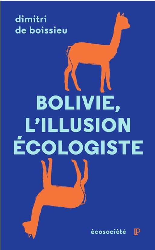 BOLIVIE, L'ILLUSION ECOLOGISTE - VOYAGE ENTRE NATURE ET POLI