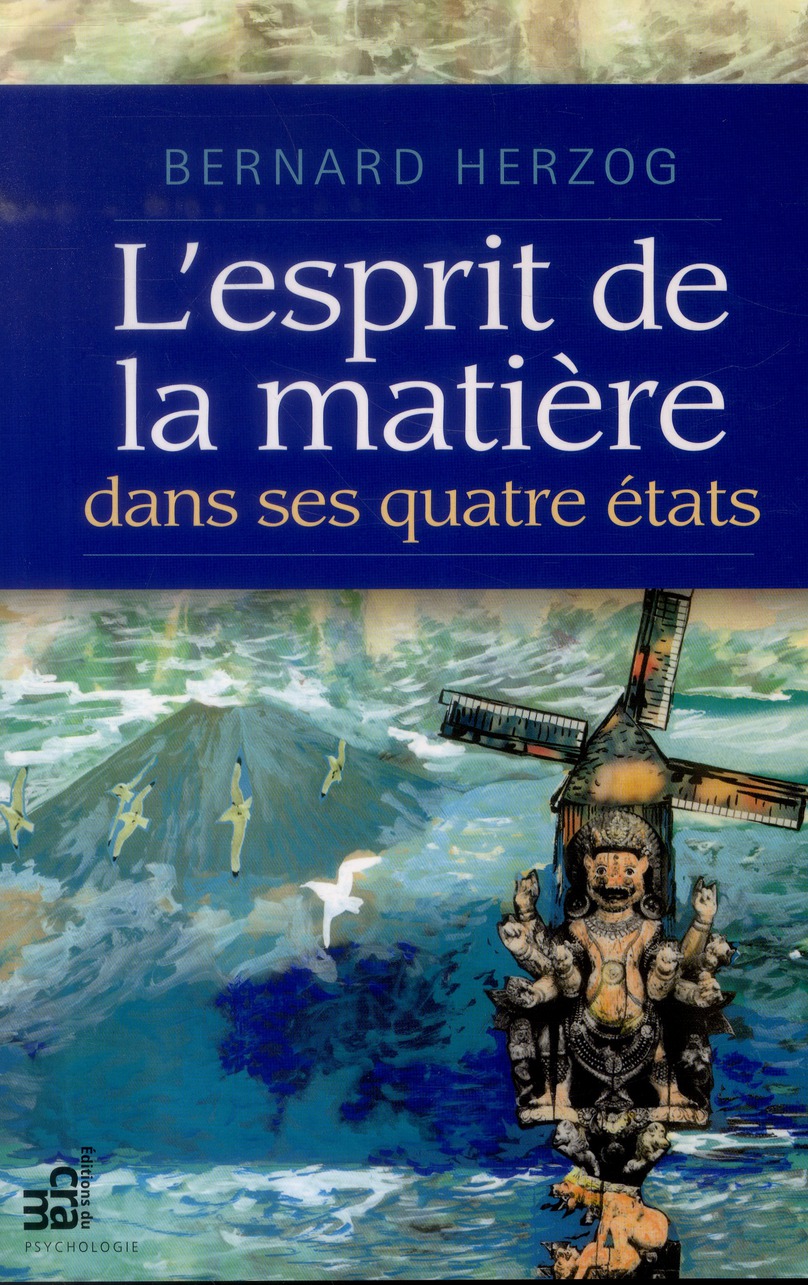 L'ESPRIT DE LA MATIERE DANS SES QUATRE ETATS