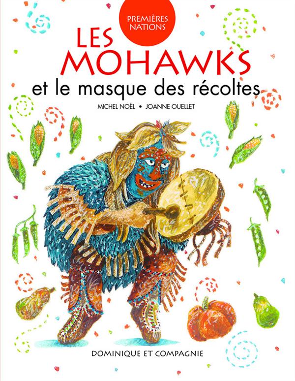LES MOHAWKS ET LE MASQUE DES RECOLTES