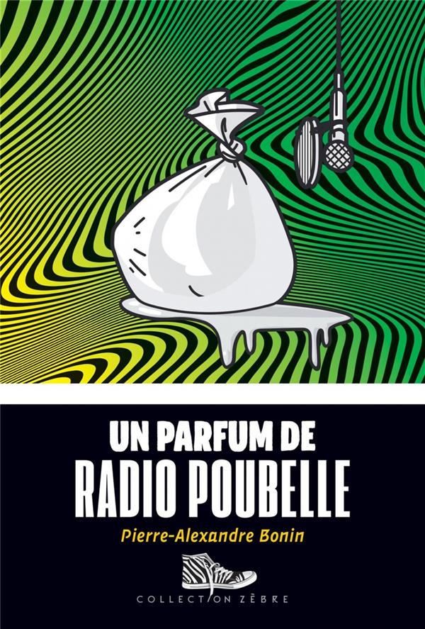UN PARFUM DE RADIO-POUBELLE