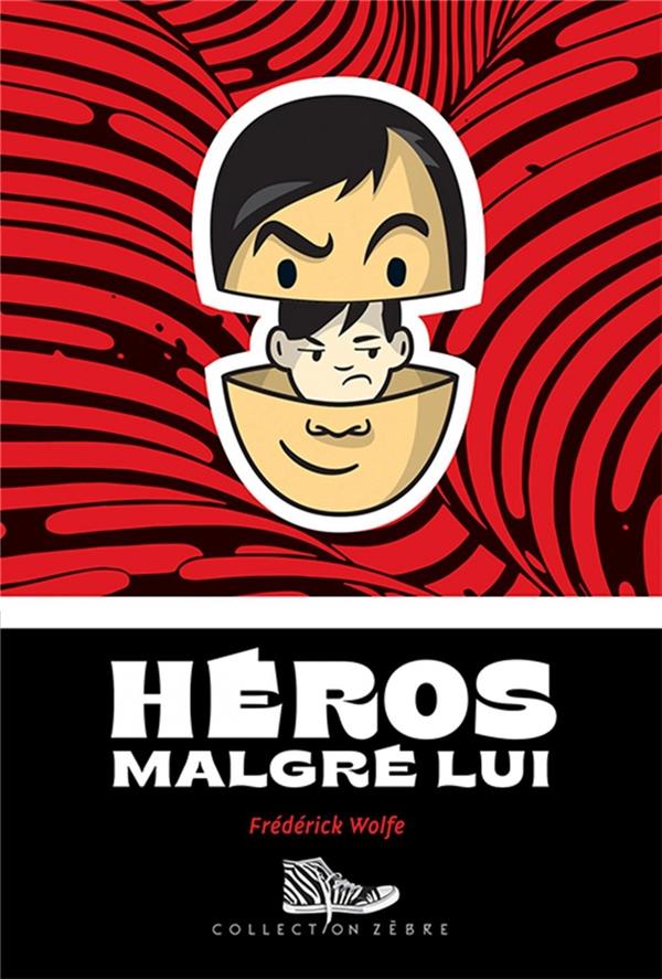 HEROS MALGRE LUI