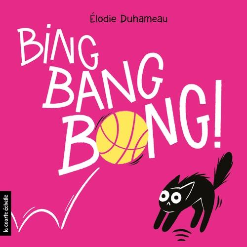 BING BANG BONG !