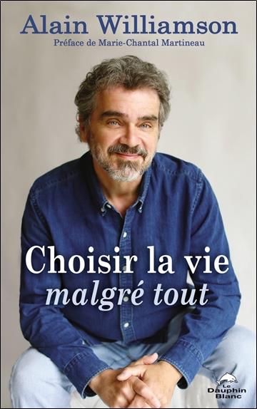 CHOISIR LA VIE MALGRE TOUT