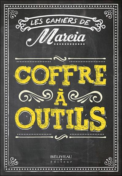 LES CAHIERS DE MARCIA - COFFRE A OUTILS