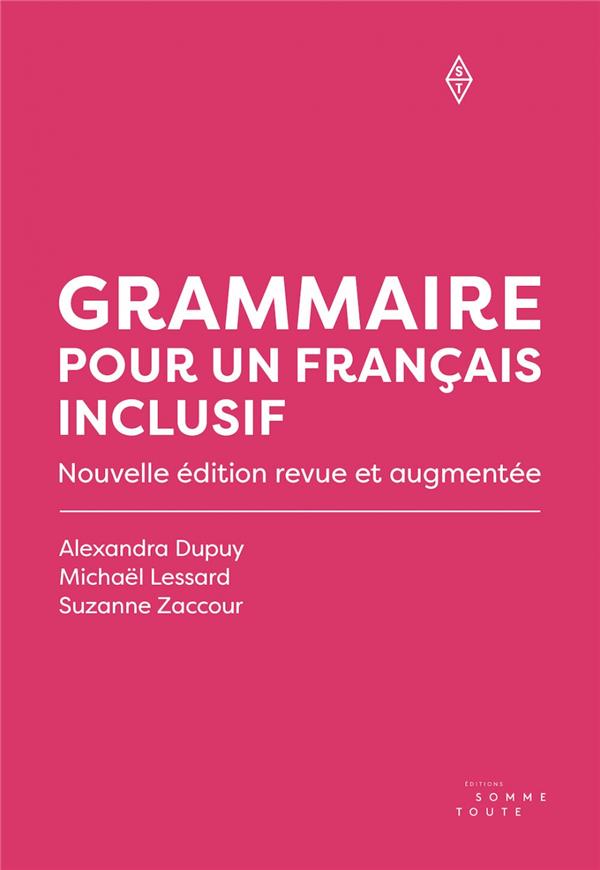 GRAMMAIRE POUR UN FRANCAIS INCLUSIF - NOUVELLE EDITION REVUE ET AUGMENTEE