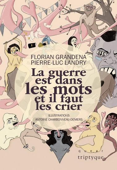 LA GUERRE EST DANS LES MOTS ET IL FAUT CRIER