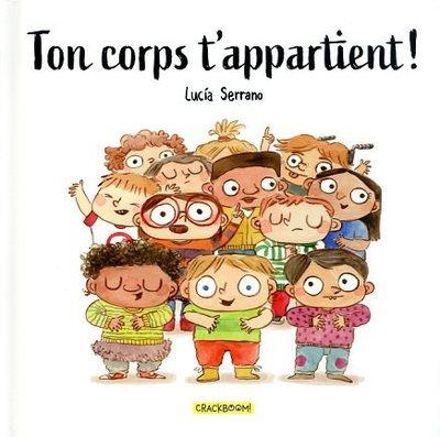 TON CORPS T'APPARTIENT ! - PREMIERES NOTIONS D'INTIMITE ET DE CONSENTEMENT - ALBUM 6-8 ANS