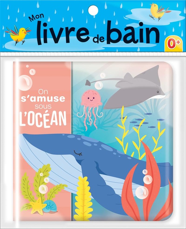 MON LIVRE DE BAIN - ON S'AMUSE SOUS L'OCEAN