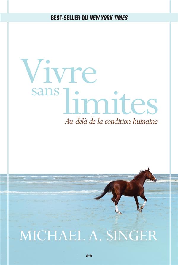 VIVRE SANS LIMITES - AU-DELA DE LA CONDITION HUMAINE