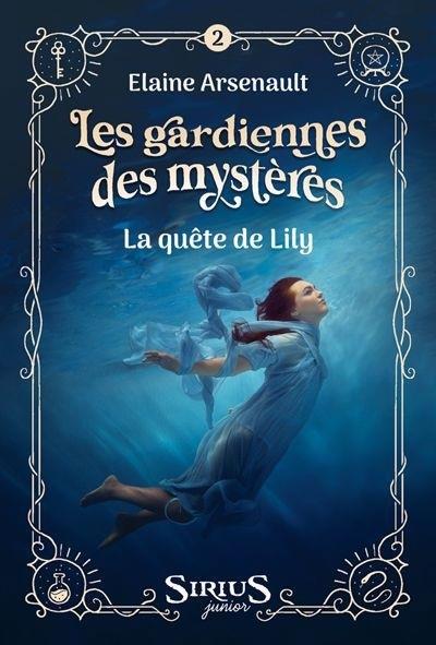 LES GARDIENNES DE MYSTERES V 02 LA QUETE DE LILY