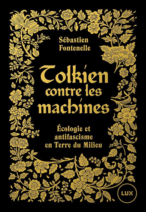 TOLKIEN CONTRE LES MACHINES - ECOLOGIE ET ANTIFASCISME EN TERRE DU MILIEU