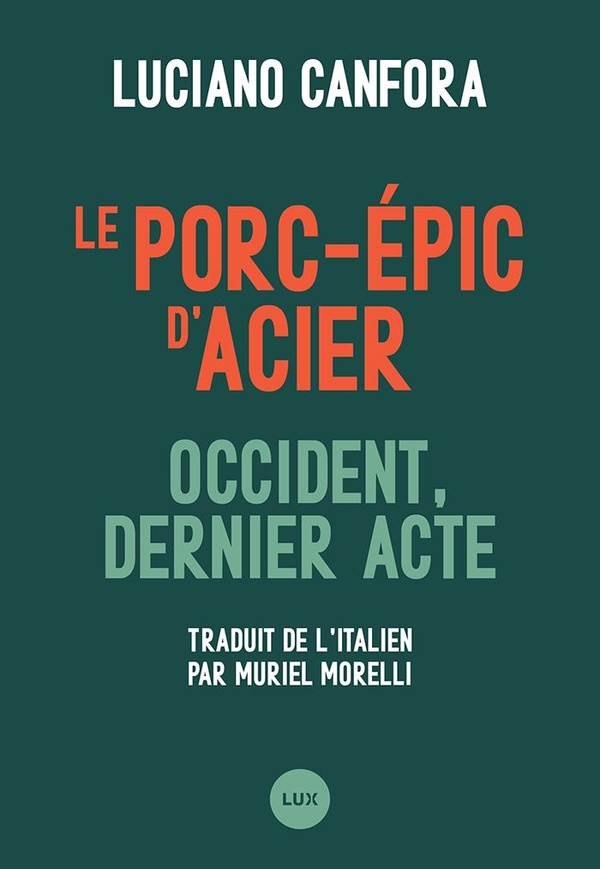 LE PORC-EPIC D'ACIER - OCCIDENT, DERNIER ACTE
