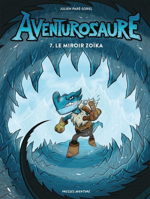 AVENTUROSAURE - TOME 7 - LE MIROIR ZOIKA