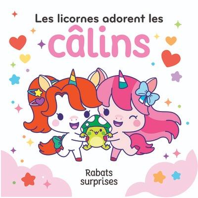 LES LICORNES ADORENT LES CALINS
