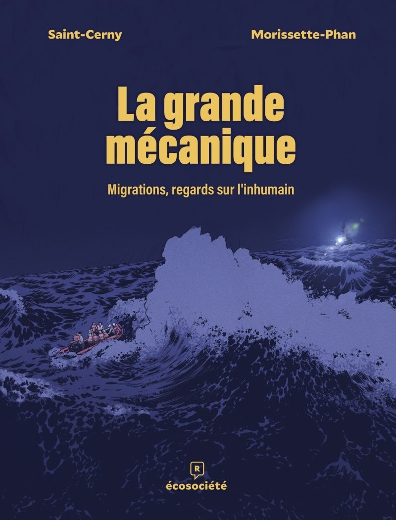 LA GRANDE MECANIQUE - MIGRATIONS, REGARDS SUR L'INHUMAIN
