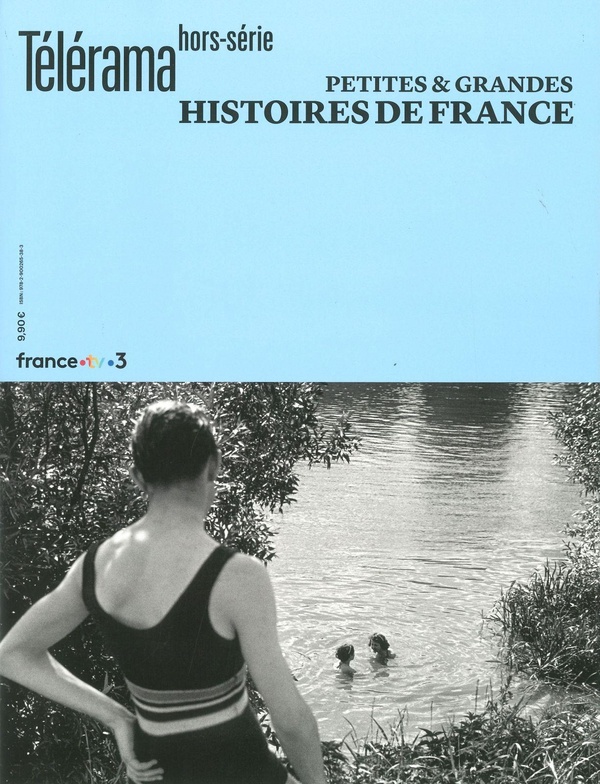 TELERAMA HS N 248 : PETITES ET GRANDES HISTOIRES DE FRANCE - JUIN 2024