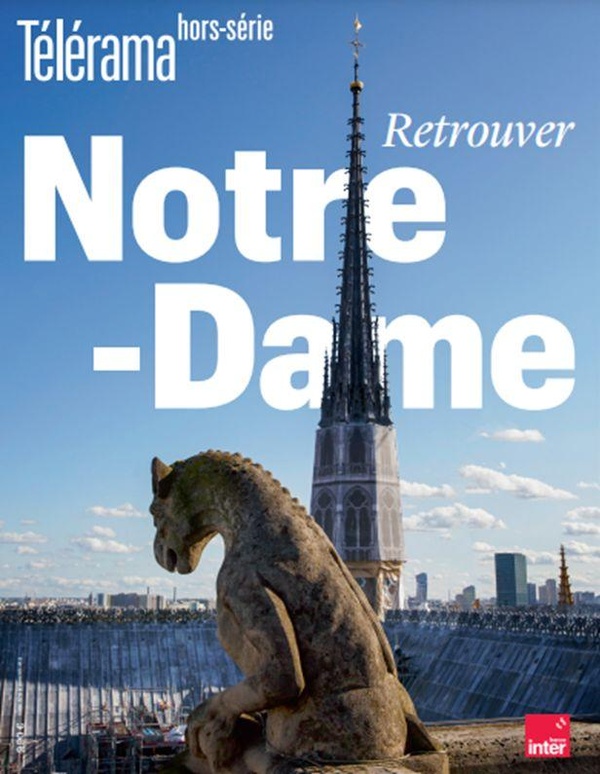TELERAMA HORS-SERIE N 251 : RETROUVER NOTRE-DAME - DECEMBRE 2024