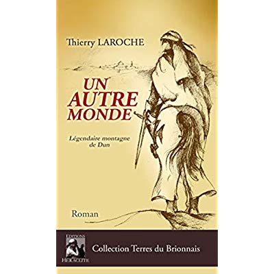 UN AUTRE MONDE - ROMAN HISTORIQUE