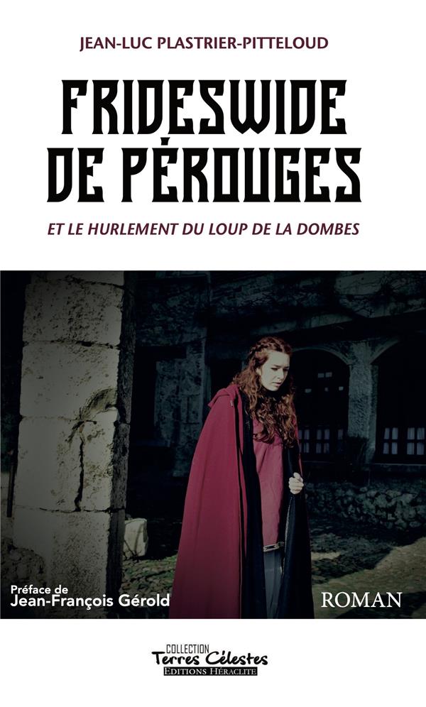 FRIDESWIDE DE PEROUGES ET LE HURLEMENT DU LOUP DE LA DOMBES