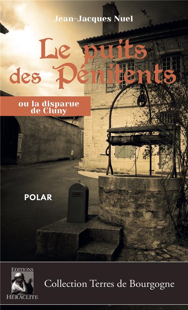 LE PUITS DES PENITENTS - LA DISPARUE DE CLUNY