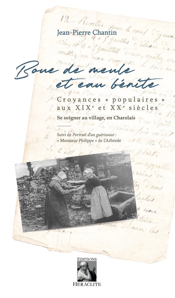 BOUE DE MEULE ET EAU BENITE - CROYANCE 