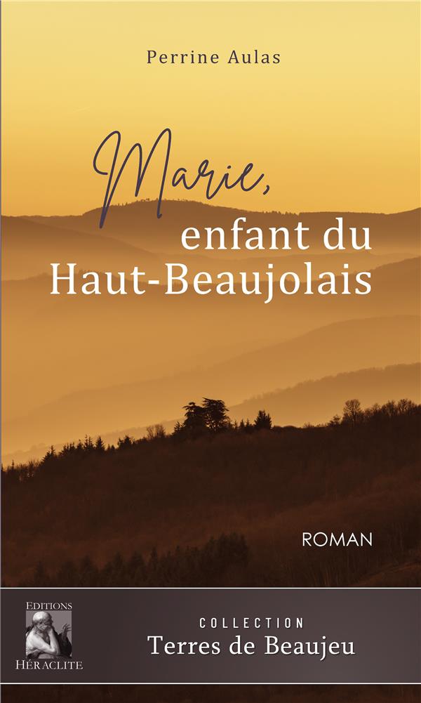 MARIE, ENFANT DU HAUT-BEAUJOLAIS