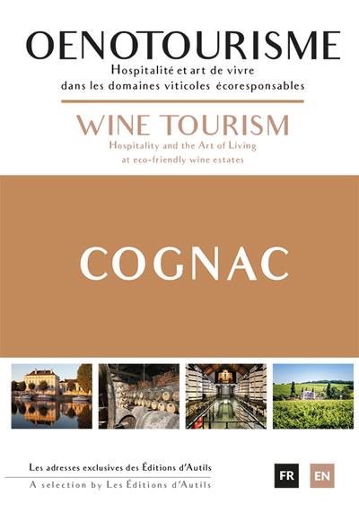 OENOTOURISME COGNAC - HOSPITALITE ET ART DE VIVRE DANS LES DOMAINES VITICOLES ECORESPONSABLES