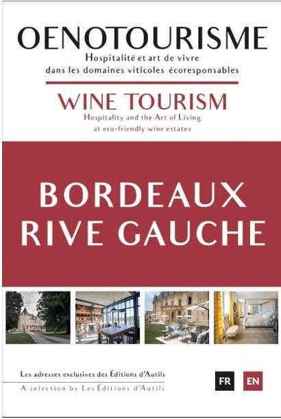 OENOTOURISME BORDEAUX RIVE GAUCHE - HOSPITALITE ET ART DE VIVRE DANS LES DOMAINES VITICOLES ECORESPO
