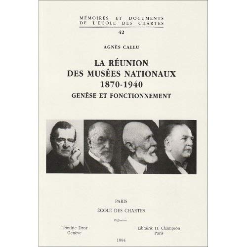 LA REUNION DES MUSEES NATIONAUX - 1870-1940