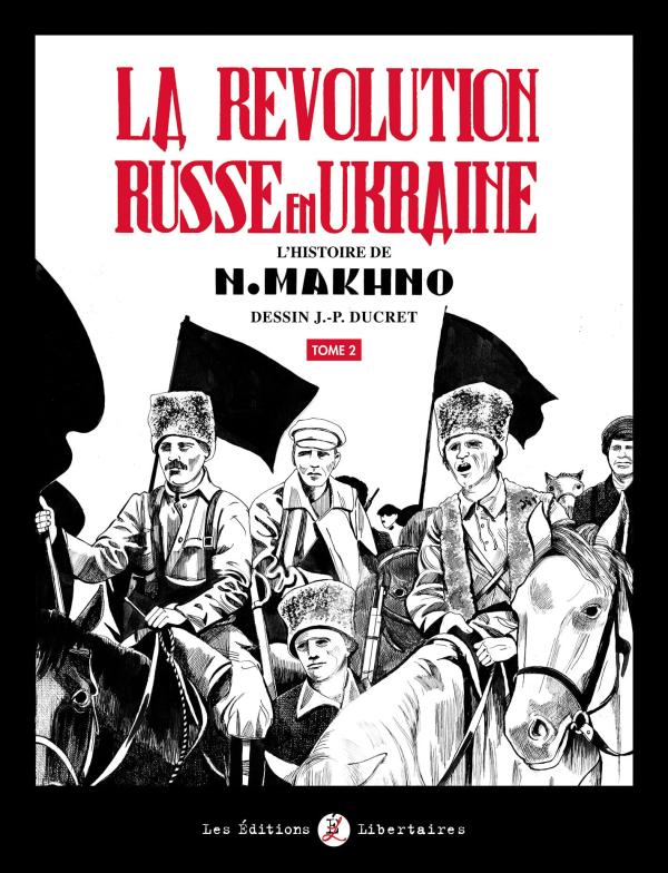 LA REVOLUTION RUSSE EN UKRAINE T02 - L'HISTOIRE DE N. MAKHNO