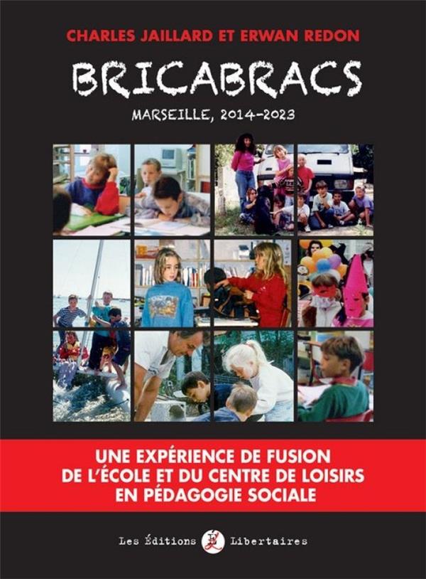 BRICABRACS, MARSEILLE 2014-2023 - UNE EXPERIENCE DE FUSION DE LAECOLE ET DU CENTRE DE LOISIRS EN PED