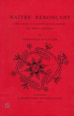 NAITRE RENONCANT. UNE CASTE DE SANNYASI VILLAGEOIS AU NEPAL CENTRAL