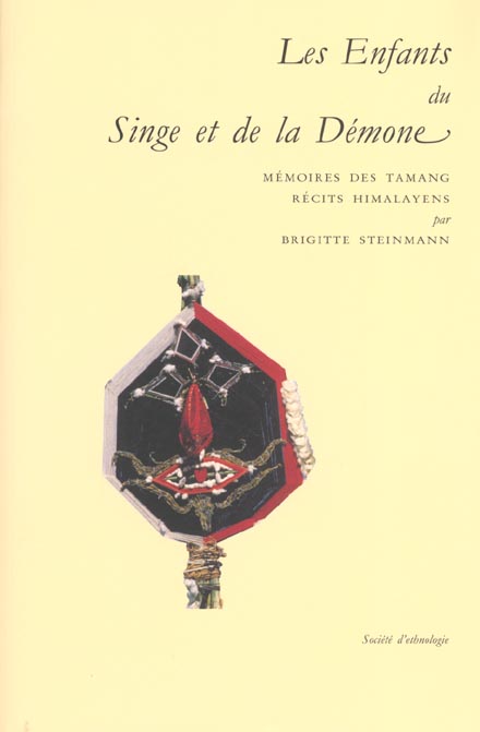 LES ENFANTS DU SINGE ET DE LA DEMONE. MEMOIRES DES TAMANG, RECITS HIM ALAYENS